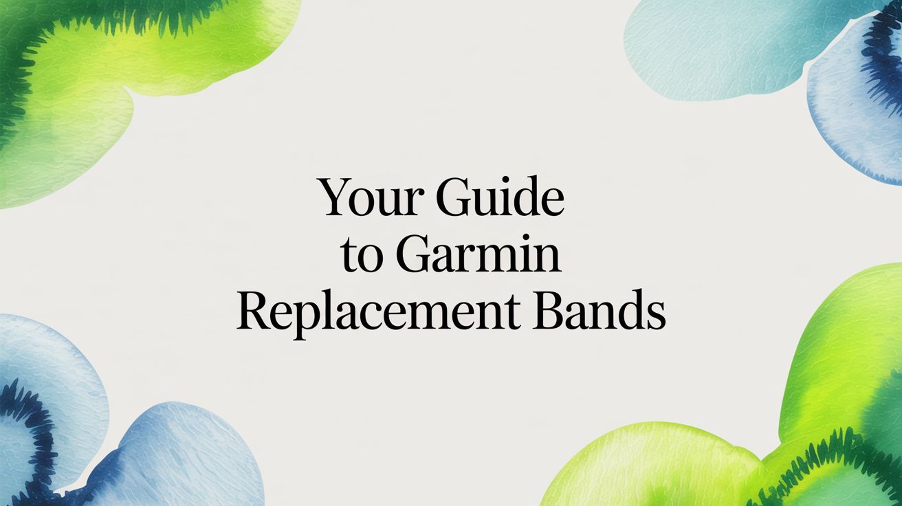 Image of Your Guide to Garmin Replacement Bands